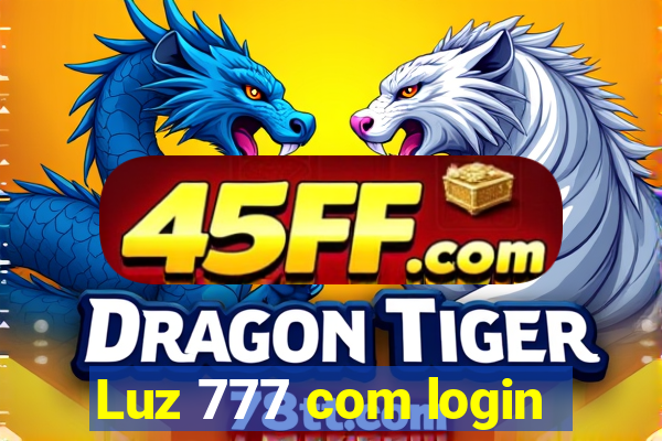 Luz 777 com login